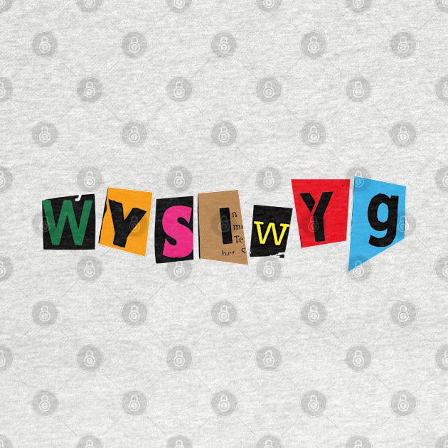 WYSIWYG by GraphicBazaar